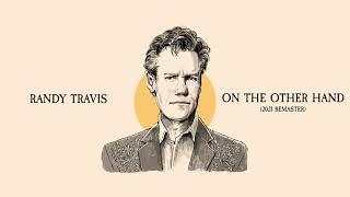 Randy Travis - On The Other Hand 2021 Remaster