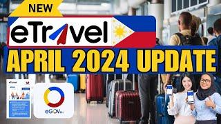 APRIL 2024 ETRAVEL UPDATE NEWEST VERSION TO REGISTER TO ALL PASSENGERS COMING TO THE PHILIPPINES