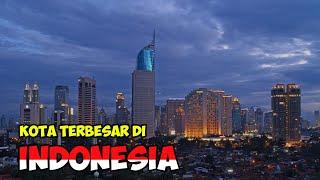 10 KOTA TERBESAR DI INDONESIA