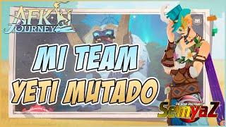 AFK Journey - YETI MUTADO Mi EQUIPO y RECOMENDACIONES  en Español