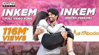 Inkem Inkem Full Video Song Edited Version  Geetha Govindam Songs  Vijay Devarakonda Rashmika