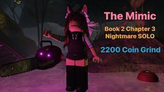 The Mimic - Book 2 Chapter 3 NIGHTMARE SOLO GUIDE - 2200 Coins Grind  Roblox