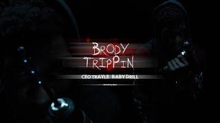 CEO Trayle - Brody Trippin ft. Baby Drill Official Music Video