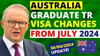 Australia Graduate Visa Changes From July 2024  Australia Student Visa Update
