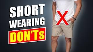 Stop Wearing Shorts WRONG Top 10 Short Wearing DONTs