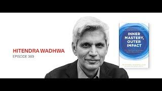 Hitendra Wadhwa Inner Mastery Outer Impact