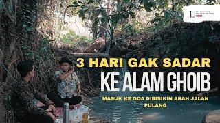 Episode 5  Tiga Hari Gak Sadar Dibawa ke Alam Ghaib ⁉️ Masuk Goa di Bisikin Jin ‼️ Gak Masuk Akal 