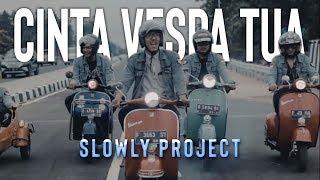 Slowly Project - Cinta Vespa Tua Official Video