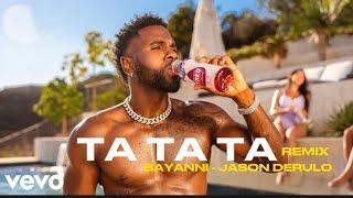 Bayanni - Ta Ta Ta Feat. Jason Derulo Remix Official Video Edit