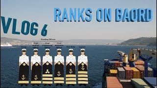 VLOG#6 what are the ranks on ship and what are they doing?