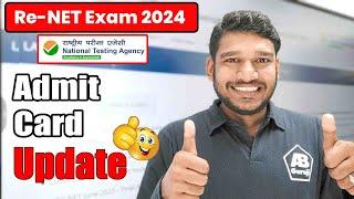 Admit Card Update  Re-NET Exam June 2024  21Aug to 4 Sept. NET Exam update