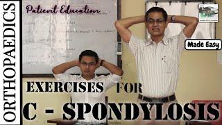 Orthopedics  Exercises for C- spondylosis  Prof. Dr. Bikram Prasad Shrestha  BPKIHS