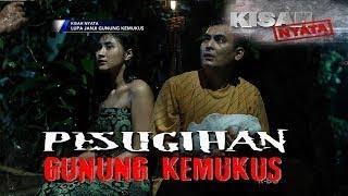 KISAH NYATA • PESUGIHAN GUNUNG KEMUKUS LUPA JANJI GUNUNG KEMUKUS