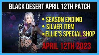 April 12th Black Desert Online Patch Notes and Updates - Season Server Ending Ellies Shop & More