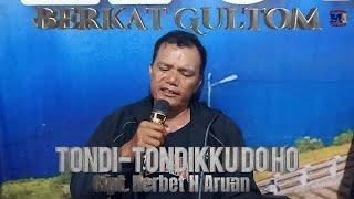 Tondi Tondiku Doho Cipt.Herbet Aruan - Cover Berkat Gultom  Berkat Voice