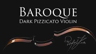 Dark Baroque Pizzicato Violin  Classical Violin Solo Music  Rafael Krux