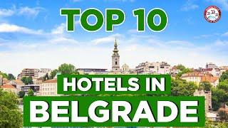Top 10 Hotels In Belgrade Serbia  Best Luxury 5 Star Hotel & Resort To Stay In Belgrade