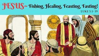 Jesus Fishing Forgiving Feasting G.i.g.s 19 - Luke 5