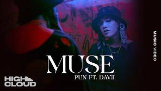 PUN Ft. DAVII - MUSE Official MV