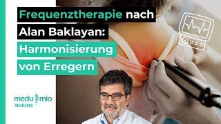 Frequenztherapie Harmonisierung und Abschwächen von Erregern  Heilpraktiker Alan Baklayan