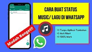 Cara Membuat Status Music atau Lagu di WhatsApp