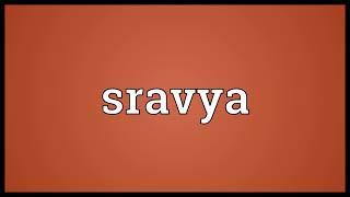 Sravya Meaning