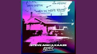 When We Were Young The Logical Song Steve Aoki & KAAZE Remix Extended