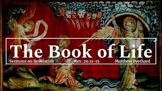 The Book of Life. Revelation 2011-15 Sermon
