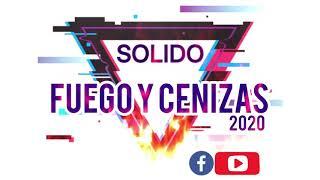 Grupo SOLIDO “Fuego y Cenizas “ 2020