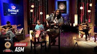 Anubhav - ASM  Emperor Kripa Unplugged  Season 3