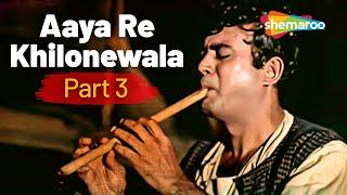 आया रे खिलौने वाला Part 3  Bachpan Movie Songs 1970  Mohammed Rafi Songs  Sanjeev Kumar