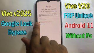 Vivo V20 FRP Bypass  Model V2025 Android 11 FRP Unlock Easy Method 2021