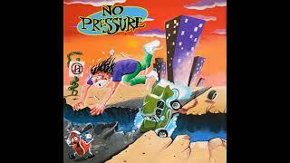 No Pressure - No Pressure LP Full Album 2022