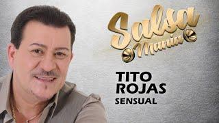 Sensual - Tito Rojas letra
