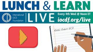 Lunch & Learn Real Event OCD