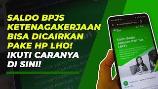 Begini Cara Mencairkan Saldo JHT BPJS Ketenagakerjaan 2022 Pakai HP