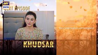 Khudsar Episode 46  Teaser  ARY Digital Drama