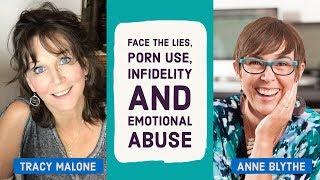 Face the lies porn use infidelity and emotional abuse - Anne Blythe