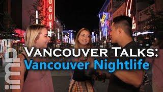Vancouver Nightlife - Vancouver Talks