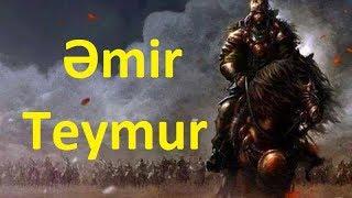 Əmir Teymur Topal Teymur haqqında qısa və maraqlı məlumatlar.TARİX