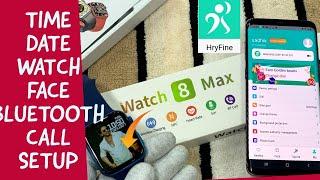 Watch 8 Max smartwatch time settingWatch 8 Max smartwatch Bluetooth calling setting hryfine app
