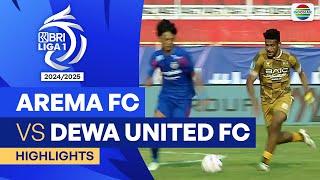 AREMA FC VS Dewa United FC - Highlights  BRI Liga 1 202425