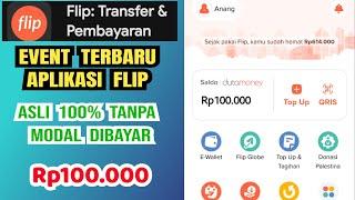 PUNYA APLIKASI FLIP DIBAYAR Rp100.000 TANPA MODAL EVENT KYC DAPAT UANG GRATIS