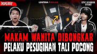 SERIUS INI BAHAYA. JANGAN ADA KORBAN LAGI. MAKAM DIBONGKAR PELAKU PESUGIHAN TALI POCONG