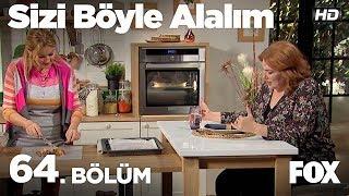 Sizi Böyle Alalım 64. Bölüm - Zeynep Eronat