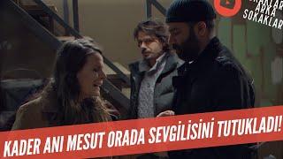 Kader Anı Mesut Sevgilisini Tutukladı 316. Bölüm