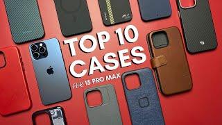 Top 10 MUST HAVE Cases for iPhone 15 Pro Max