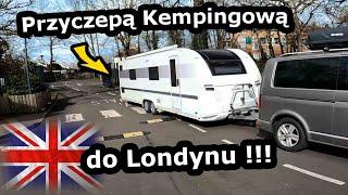 Jedziemy do Londynu z Przyczepą Kempingową  - Jak Wygląda Droga na Camping? Ile £ za Dobę? #799