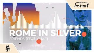 Rome in Silver - Friends feat. Chæ Monstercat Release