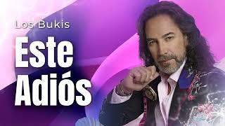 LOS BUKIS - ESTE ADIÓS  LYRIC VIDEO